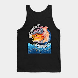 life is about radiance Tank Top